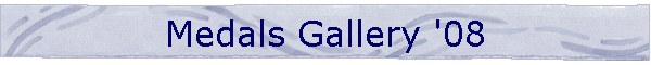 Medals Gallery '08